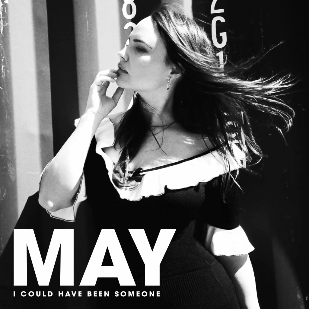 May- I Could Have Been Someone