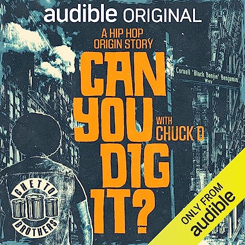 Chopping it up on ‘Can You Dig It?’- Hip-Hop’s Origin Story with Chuck D